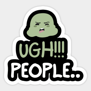 Ugh! People... Sticker